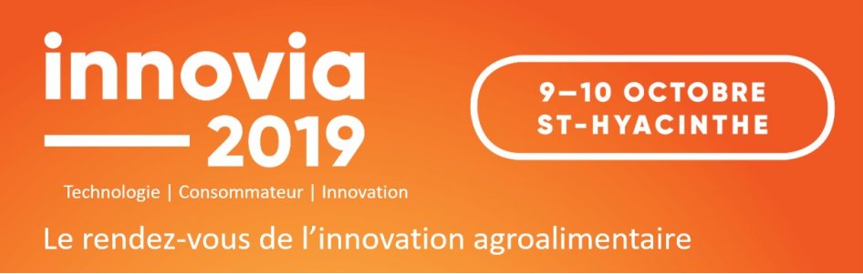 Saint-Hyacinthe sera l’hôte de l’événement Innovia 2019 : le rendez-vous de l’innovation agroalimentaire