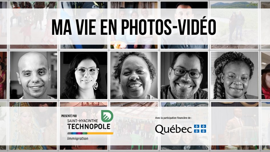 Saint-Hyacinthe Technopole présente différents parcours d’immigration avec le projet « Ma vie en photos-vidéo »