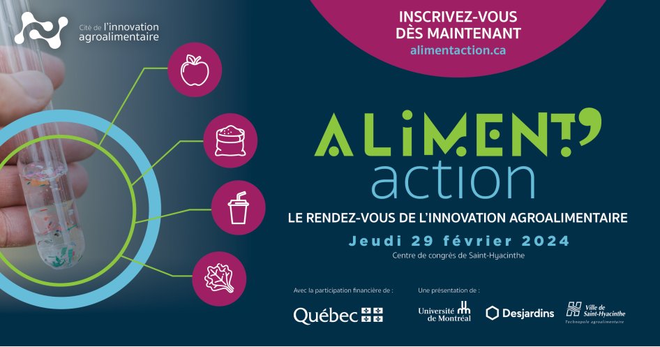 Procurez-vous vos billets dès maintenant pour ALIMENT&rsquo;ACTION, le 1er rendez-vous québécois de l&rsquo;innovation agroalimentaire &#8211; 29 février 2024